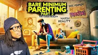 Exposing Bare Minimum Parenting: The Harsh Truth Part 2 | Reaction Video