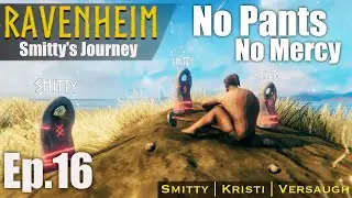 Valheim: RavenHeim Server | Wrath of the No-Pants Gods | Ep 16