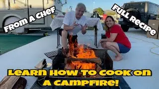 Campfire Cooking  Step By Step with Chef Matt | RV Life