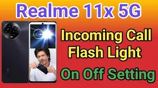 Realme 11x 5G Flashlight On Incoming Call | How To Call On Flashlight Realme 11x 5G