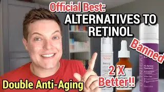 ALTERNATIVES TO RETINOL - 2 X Better Anti-Aging