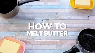 How to Melt Butter