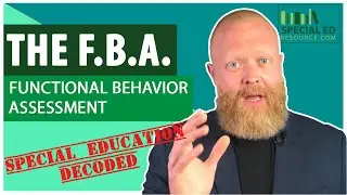 The FBA | Functional Behavior Assessment | Special Education Decoded