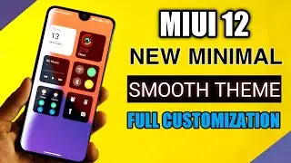 MIUI 12 New Best Minimal And Smooth Theme Full Customization | MIUI 12 Themes