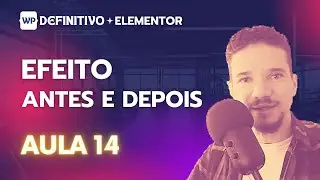 Como Criar Efeito Antes e Depois no Elementor Free