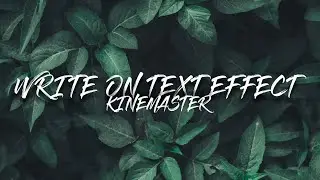 Write On Text Effect In Kinemaster || Pixell lab || Kinemaster tutorial ||🔥🔥