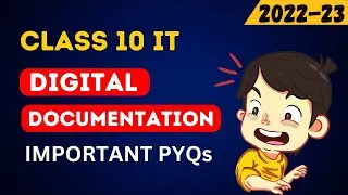 PREVIOUS YEAR QUESTIONS - CLASS 10 IT DIGITAL DOCUMENTATION