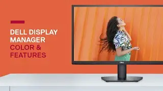 Dell Display Manager | Color Management and Additional Features - UPDATED