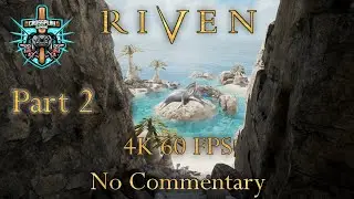 Riven Remake Part 2 (4k 60 FPS, No Commentary)