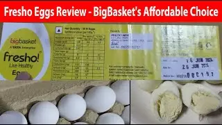 Hindi | Fresho Eggs Review - BigBasket's Affordable Choice