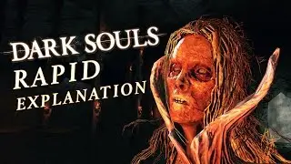 Dark Souls 1 & 2: RAPID STORY EXPLANATION