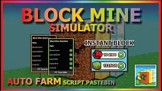 BLOCK MINE SIMULATOR Script Pastebin 2023 AUTO FARM | INSTANT BLOCK | REBIRTH | HATCH | AUTO CRAFT