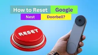 How to Reset google Nest Doorbell? [ How to Factory reset Ring Doorbell? ]