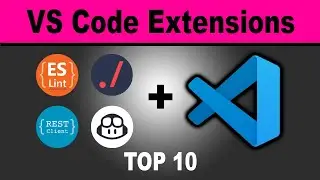 Top 10 VS Code Extensions for Developers | Visual Studio Code Tutorial