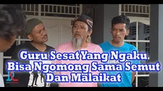 Guru Sesat Yang Ngaku Bisa Ngomong Sama Semut dan Malaikat