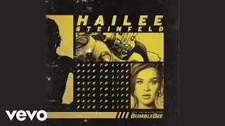 Hailee Steinfeld - Back to Life (from "Bumblebee" / Audio)