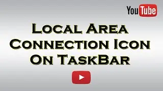 Show Local Area Connection Icon in Taskbar