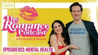 The ROMANce Podcast with Kenzie & Roman: Episode 023: Mental Health