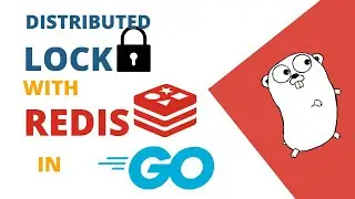 #8 Golang - Unlocking Distributed Redis Locks in Go