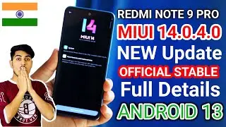 🇮🇳 REDMI NOTE 9 PRO MIUI 14.0.4.0 OFFICIAL STABLE UPDATE FULL CHANGELOG  REDMI NOTE 9 PRO NEW UPDATE