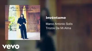 Marco Antonio Solís - Invéntame (Audio)