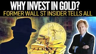 Why Invest In Gold? Former Wall St Insider tells All - Mike Maloney