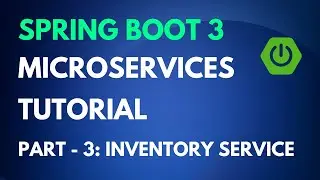 Spring Boot Microservices Tutorial - Part 3 - Inventory Service