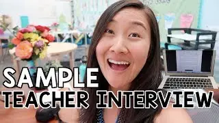 Sample Teacher Interview Including QUESTIONS and ANSWERS