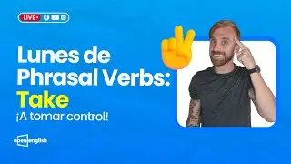 Lunes de Phrasal Verbs: Take - Aprende inglés gratis