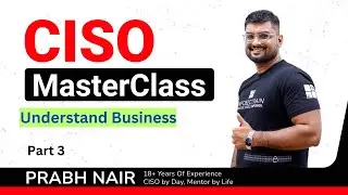 CISO Master Class 3 : Business Fundamentals