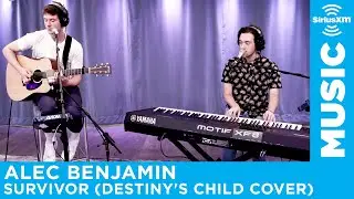 Alec Benjamin - Survivor (Destinys Child Cover) [LIVE @ SiriusXM Studios]