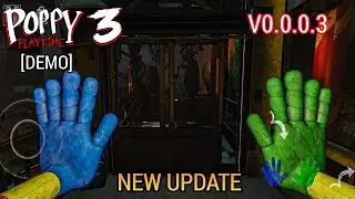 New Update Poppy Playtime Chapter 3 Demo V0.0.0.3 Mobile Android Full Gameplay Walkthrough