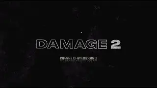 Damage 2 - Preset Playthrough | Heavyocity