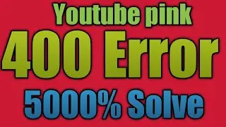 youtube vanced error 400 | there was a problem with the server 400 |Two Methods Fix Error 400