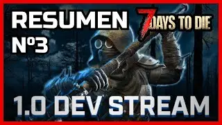 🔥 VERSIÓN 1.0 de 7 DAYS TO DIE - RESUMEN del TERCER STREAM DEV [ACTUALIZACIÓN]