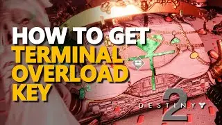 How to get Terminal Overload Key Destiny 2