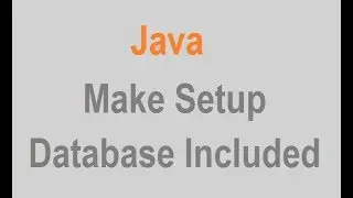 Desktop App in Java Make Setup with Database Included