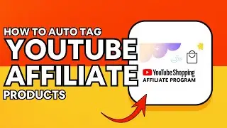 FULL GUIDE | AUTO TAG YOUTUBE SHOPPING AFFILIATE PRODUCTS