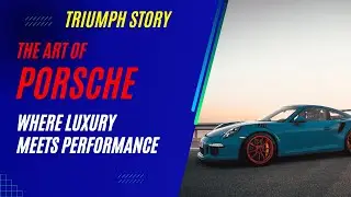 Porsche'sRoad to Glory  A Tale of Luxury car