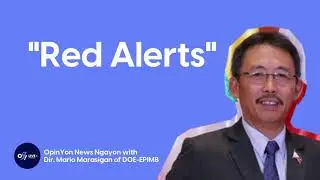 RED ALERT: Kulang sa Reserba, Sapat ang Suplay ng Kuryente | OpinYon