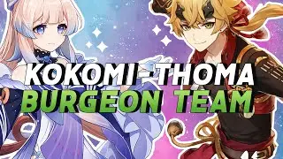 OP BURGEON TEAM with Kokomi  and Thoma (Builds, Rotation, Tips) | Genshin Impact