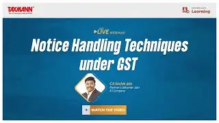 #TaxmannWebinar | Notice Handling Techniques under GST