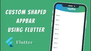 Custom Shaped App Bar using Flutter | Flutter Custom AppBar with ListView 2022