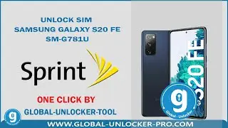 Unlock Sim Samsung Galaxy S20 FE 5G SM-G781U Sprint By Global Unlocker Pro