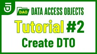 Create DTO | DAO Tutorial for Beginners