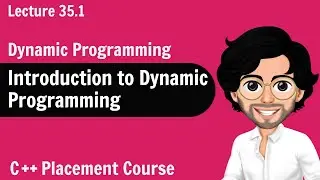 Dynamic Programming - Introduction | C++ Placement Course | Lecture 35.1