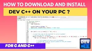 How To Download and Install Dev c++ on your PC? |  Complete installation Guide