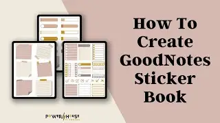 How To Create A GoodNotes Sticker Book