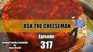 🔴 Ask the Cheeseman #317