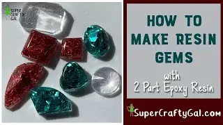 How to Make Resin Gems  -with 2 Part Epoxy Resin